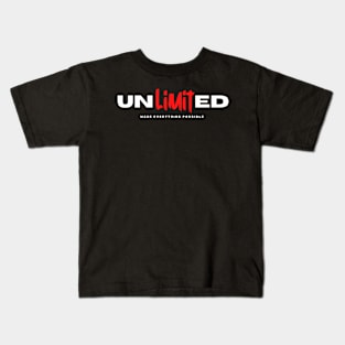Unlimited, Make Everything Possible. Motivational and Inspirational Quote Kids T-Shirt